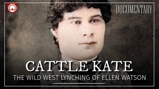 Cattle Kate: Wyoming's Most Famous Wild West Female Outlaw