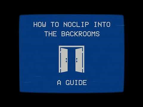 How to Noclip and Enter the Backrooms | A Guide