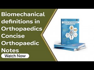 Biomechanical definitions in Orthopaedics - Concise Orthopaedic Notes | Orthopaedic Academy