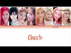 GIRLS’ GENERATION (소녀시대) SNSD – CHECK Lyrics Color Coded [Eng/Han/Rom]
