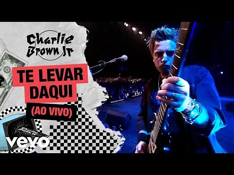 Charlie Brown Jr. - Te Levar Daqui (Ao Vivo - Chegou Quem Faltava)