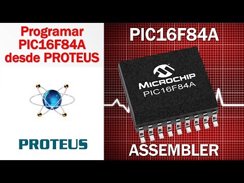 PIC16F84A ¿Cómo programar y compilar código ensamblador desde PROTEUS?