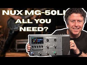 Why the NUX MG-50Li Might Be All You Need
