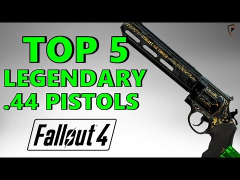 Fallout 4 Top 5 Legendary .44 Magnum Pistols