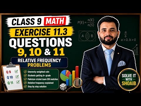 Exercise 11.3 Question 9 10 11 | Relative Frequency Problems | Class 9 Math Chapter 11 | AJK Board