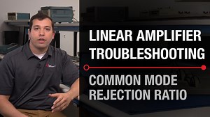 Troubleshooting Tips: Op Amps - Common Mode Rejection Ratio | Video | TI.com