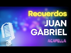 Juan Gabriel - Recuerdos | Karaoke con letra (Versión Acapella Instrumental)
