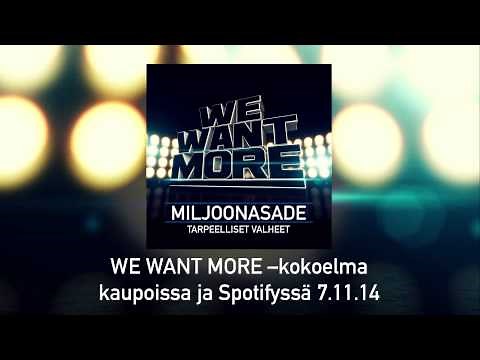 Miljoonasade - Tarpeelliset valheet (We Want More)
