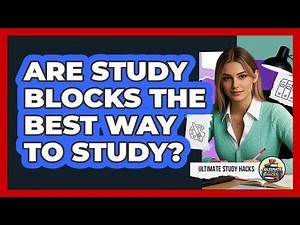 Are Study Blocks The Best Way To Study? - Ultimate Study Hacks