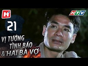 Vị Tướng Tình Báo Và Hai Bà Vợ - Tập 21 | HTV Phim Tình Cảm Việt Nam