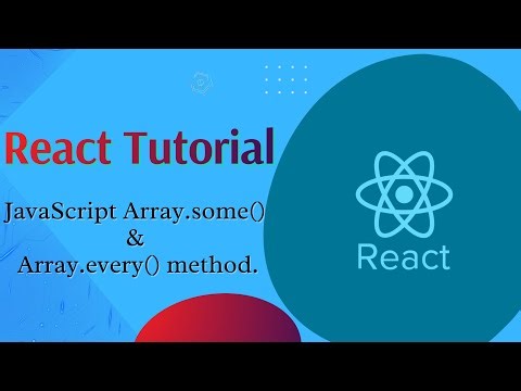 React JS Tutorial in Hindi #9 | JavaScript Array.some() and Array.every() methods.