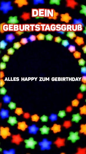 Alles Happy zum Gebirthday! Dein Geburtstagsgruß