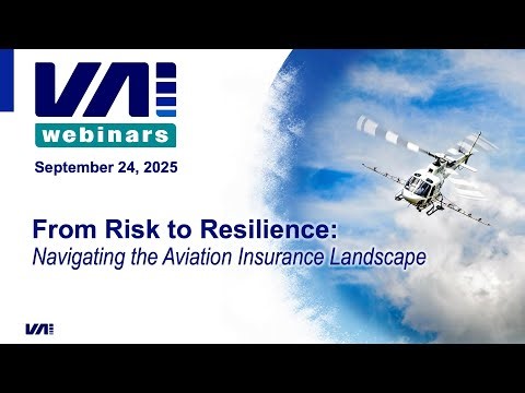VAI Webinar: From Risk to Resilience: Navigating the Aviation Insurance Landscape