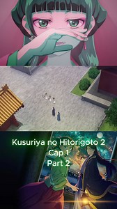 Kusuriya no Hitorigoto Los diarios de la boticaria 2 Temporada 2 Cap 1 - 25 Part 2 En Español / Latino #KusuriyaNoHitorigoto #TheApothecaryDiaries #Maomao #Jinshi #animefyp #Manga #Otaku #AnimeFan#español #latino #losdiariosdelaboticaria #薬屋のひとりごと | Peruan0KonHambr3