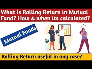 What is Rolling Return in Mutual Fund? How & when its calculated? Rolling Return useful in any case?