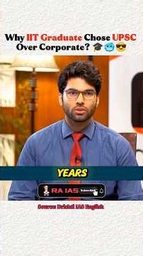 Why IIT graduate chose UPSC over corporate ? #upsc #ias #indiancivilservices