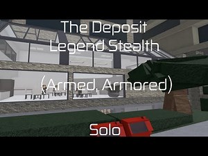 Entry Point: The Deposit Legend Stealth (Armed, Armored) Solo