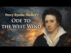 ODE TO THE WEST WIND by Percy Bysshe Shelley – Poem with Music +analysis