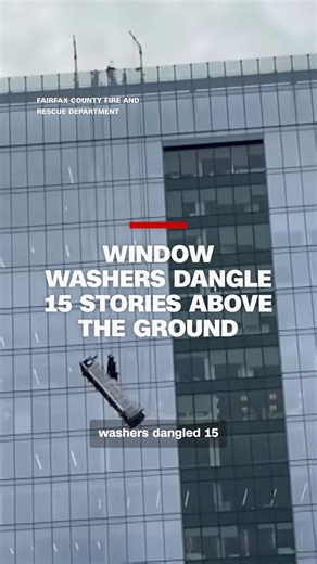 217K views · 3.2K reactions | First responders rescued two window washers after their lift basket malfunctioned, leaving them dangling 15 stories above the ground in Fairfax, Virginia. | CNN | Facebook