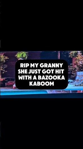 RIP MY GRANNY SHE JUST GOT HIT WITH A BAZOOKA #memes #shorts