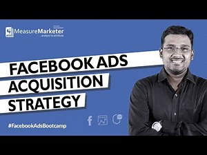 Facebook Ads Course: Acquisition Strategy with Facebook Ads | Cold. Warm and Hot Audiences