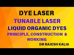 Dye Laser (Liquid Organic Dyes) | Tunable Laser | Principle, Construction & Working explained