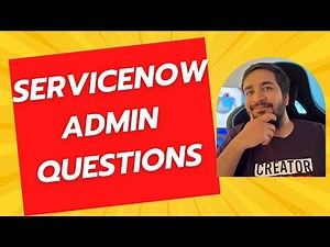 #1 ServiceNow Admin Certification Questions | Interview and Certification Preparation