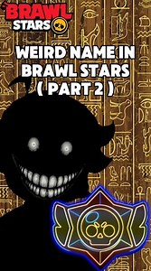 Weird names in Brawl Stars ( Part 2 ) #brawlstars