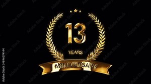 13th Anniversary Celebration. Happy 13 Years Anniversary Animation in Gold Color on the Transparent Background, Alpha Channel. Great for greetings, celebrations, events, and gifts.