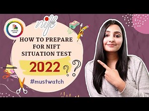 HOW TO PREPARE FOR NIFT SITUATION TEST 2022 | MUST WATCH VIDEO | ARTISTIC ZONE