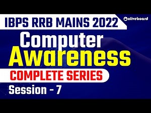 Complete Computer Awareness For IBPS RRB PO/Clerk Mains 2022 | Session - 7 #ComputerAwareness