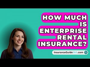 How Much Is Enterprise Rental Insurance? - InsuranceGuide360.com