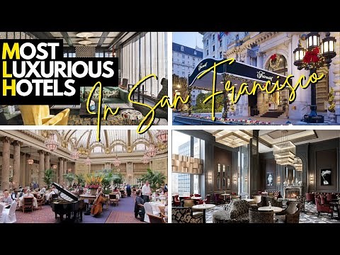 Inside the 10 Most Luxurious Hotels in San Francisco