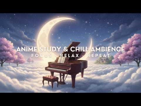 Dreamy Anime Piano Sessions | Calming Music For Stress Relief and Meditation