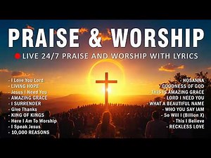 Praise & Worship Music ✝️ LIVE 24/7 Praise and Worship with Lyrics - Best Praise Worship Songs 2025