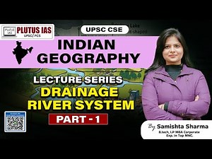 Drainage River System Explained | UPSC Indian Geography Lecture by Samishta Sharma | PLUTUS IAS