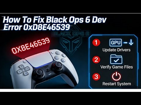 How To Fix Black Ops 6 Dev Error 0xD8E46539