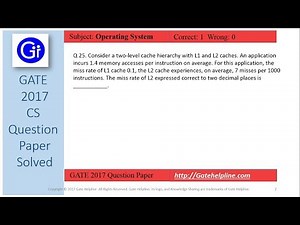 GATE 2017 CS Q25. Consider a two-level cache hierarchy with L1 and L2 caches. The miss rate of L2 ?
