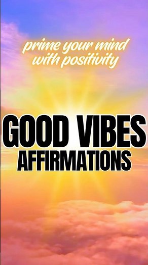 Affirmations for Positive Energy & Good Vibes ✨