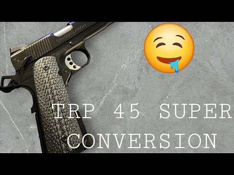 45 Super Conversion for 1911 - Springfield TRP - What You Need to Consider