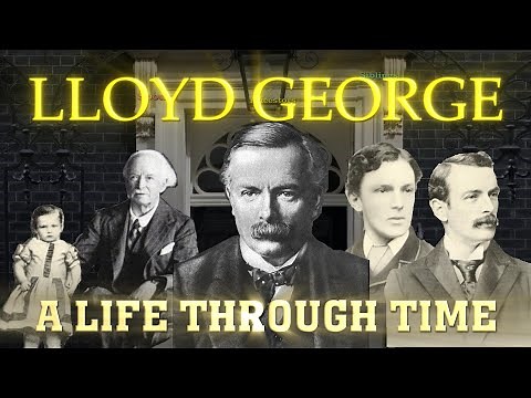 David Lloyd George: A Life Through Time (1863-1945)