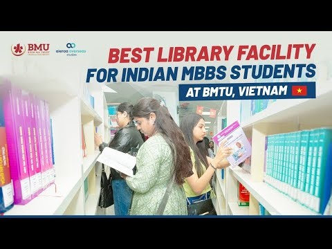 BMTU Medical College Library Tour For Indian Parents & Students| MBBS in Vietnam 🇻🇳 |Aieraa Overseas