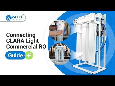 How to Connect Clara Light Commercial RO Water Purification System | Full Installation Guide