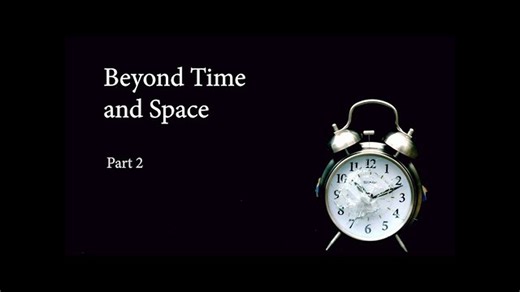 "Exploring the Mysteries of Time & Space: Chuck Missler's Teachings - Part 2"