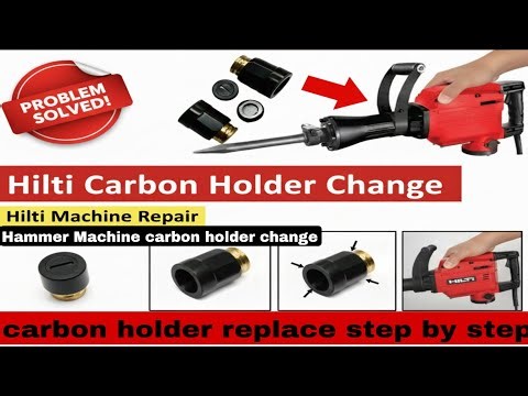 Hilti Carbon Holder Replace | Breaker Machine Repair || Hilti Breaker Carbon Holder Change
