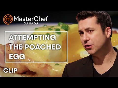 Perfecting a Poached Egg | MasterChef Canada | MasterChef World