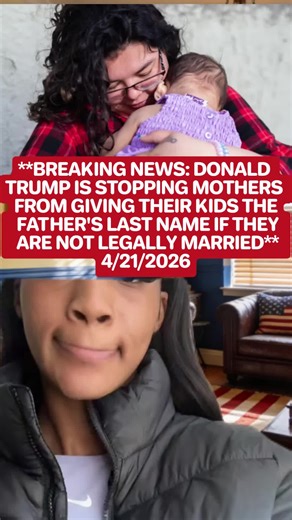New Law: No Father's Last Name Without Marriage License (2026)