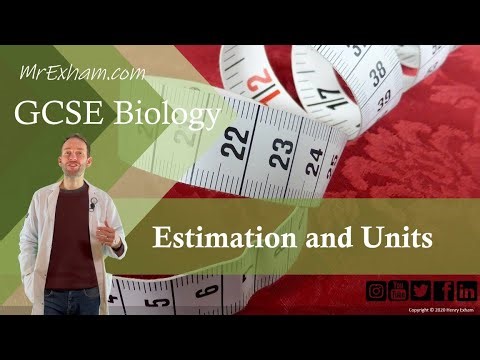 Estimation and Units - GCSE Biology (9-1) 1.4 -1.5