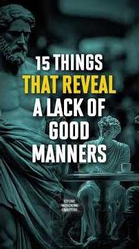 15 Things That Reveal a Lack of Good Manners | Stoicism