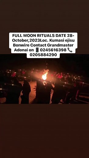 1.4K views · 13 reactions | FULL MOON RITUALS DATE 28-October,2023Loc. Kumasi ejisu Bonwire Contact Grandmaster Adonai on 0245616398 0205884290 | Adonai Rallenguan | Facebook